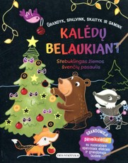 Kalėdų belaukiant: spalvinimo, grandymo ir užduotėlių knyga vaikams