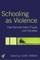 Schooling as Violence