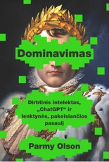 DOMINAVIMAS. Dirbtinis intelektas, „ChatGPT“ ir lenktynės, pakeisiančios pasaulį