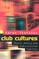 Club Cultures