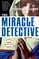 The Miracle Detective