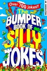 The Bumper Book of Very Silly Jokes: Over 700 Laugh-Out-Loud Jokes!