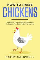 How to Raise Chickens