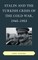 Stalin and the Turkish Crisis of the Cold War, 1945-1953