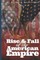 Rise and Fall of the American Empire