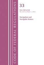 Code of Federal Regulations, Title 33 Navigation and Navigable Waters 200-End, Revised as of July 1, 2022