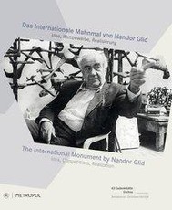 Das Internationale Mahnmal von Nandor Glid/The International Monument by Nandor Glid