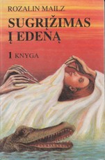 Sugrįžimas į Edeną. 1 knyga