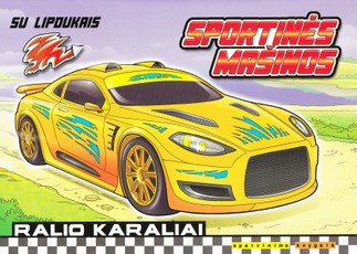 Sportinės mašinos. Ralio karaliai (spalvinimo knygelė su lipdukais)