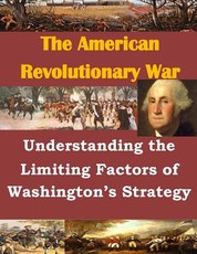 Understanding the Limiting Factors of Washington's Strategy