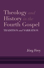 Theology and History in the Fourth Gospel