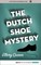 The Dutch Shoe Mystery