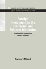 Mikesell, R: Foreign Investment in the Petroleum and Mineral
