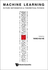 Machine Learning in Pure Mathematics and Theoretical Physics