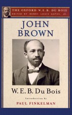 John Brown (The Oxford W. E. B. Du Bois)