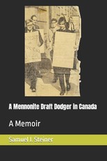 A Mennonite Draft Dodger in Canada