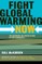 Fight Global Warming Now