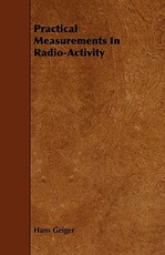 Practical Measurements In Radio-Activity