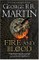 Fire And Blood: 300 Years Before A Game Of Thrones