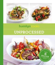 Hamlyn Cooks: Easy Unprocessed Recipes