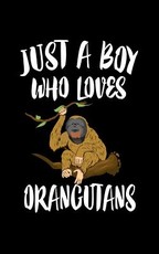 Just A Boy Who Loves Orangutans