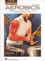 Drum Aerobics: A 52-Week, One-Exercise-Per-Day Workout Program for Developing, Improving, and Maintaining Drum Technique [With 2 CDs]