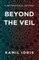 Beyond the Veil