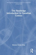 The Routledge Introduction to Canadian Comics
