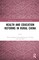 Health and Education Reforms in Rural China
