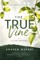 The True Vine - Meditations for a Month on John 15 (Modern English Edition)