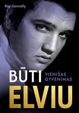 BŪTI ELVIU. Vienišas gyvenimas