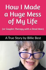 How I Made a Huge Mess of My Life