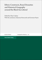 Ethnic Constructs, Royal Dynasties and Historical Geography Around the Black Sea Littoral