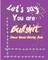 Let's Say; You are Bullshit
