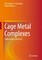 Cage Metal Complexes