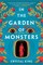 In the Garden of Monsters