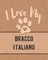 I Love My Bracco Italiano