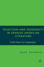 Tradition and Modernity in Spanish American Literature