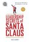 Leadership Secrets of Santa Claus