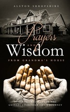 Prayers & Wisdom From Grandma's House
