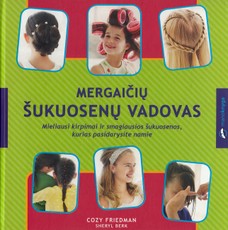 Mergaičių šukuosenų vadovas