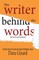 The Writer Behind the Words (Revised and Updated)