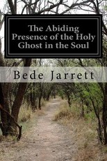 The Abiding Presence of the Holy Ghost in the Soul
