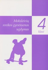 Moksleivių sveikos gyvensenos ugdymas. 4 klasė