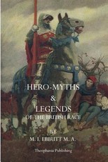 Hero Myths & Legends of the British Race