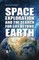 Space Exploration and the Search for Life Beyond Earth
