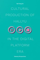 Cultural Production of Hallyu in the Digital Platform Era