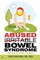 Abused (Irritable) Bowel Syndrome