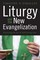 Liturgy and the New Evangelization