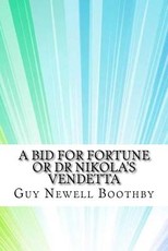 A Bid for Fortune or Dr Nikola's Vendetta